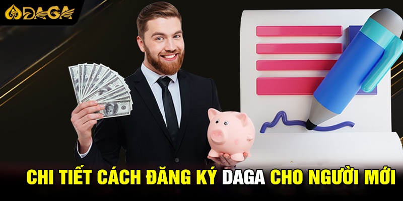 Hướng dẫn đăng ký daga