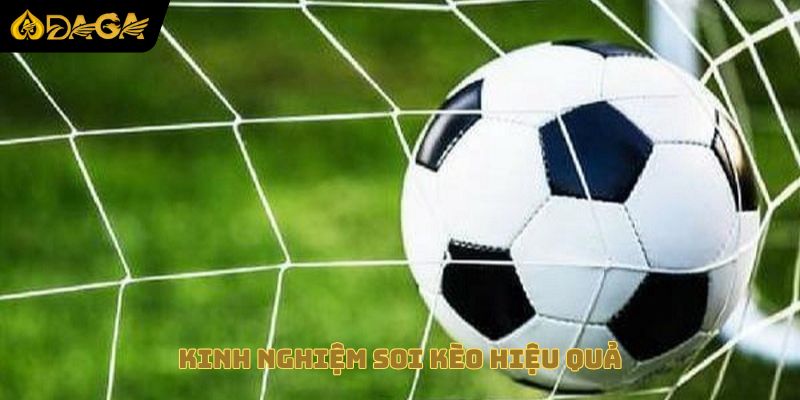 Bỏ túi kinh nghiệm soi kèo hiệu quả từ chuyên gia hàng đầu