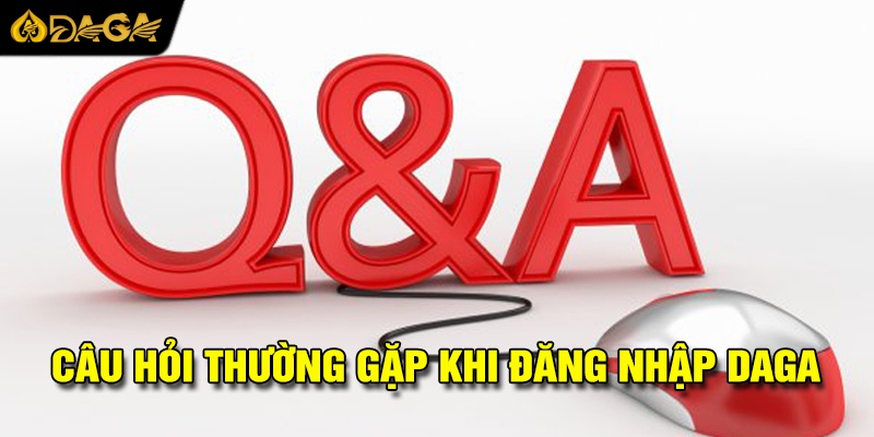 Một số câu hỏi quen thuộc khi đăng nhập tài khoản