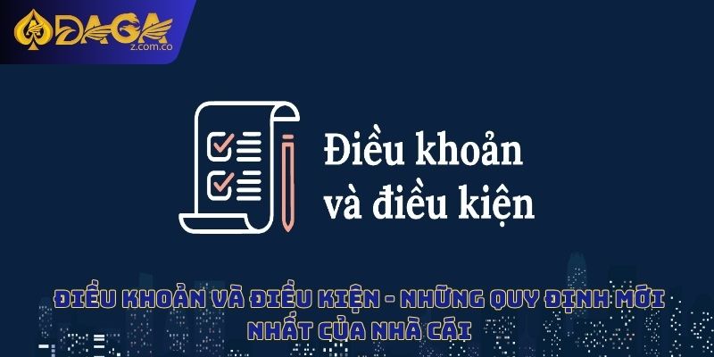 Một vài điều khoản và điều kiện cần lưu ý