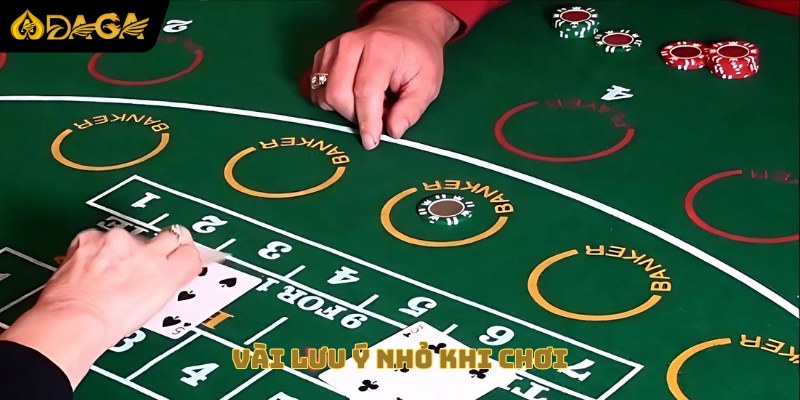 Vài lưu ý nhỏ khi chơi